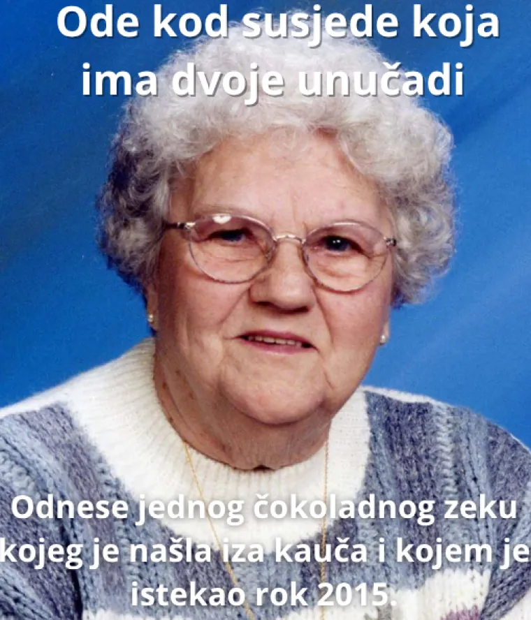 Ako ste s Balkana, sigurno se sjećate ovih izjava svojih baka: Prisjetite ih se i nasmijte se do suza