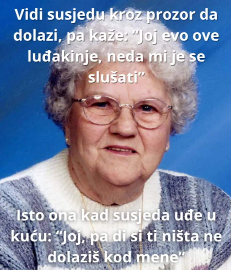 Ako ste s Balkana, sigurno se sjećate ovih izjava svojih baka: Prisjetite ih se i nasmijte se do suza