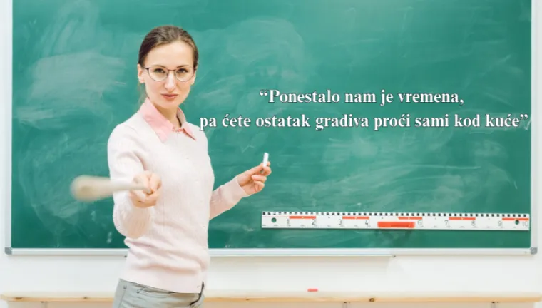 Sjećate li se ovih legendarnih učiteljskih izjava? Stvarale su paniku, a i dan danas nam zvone u u&scaron;ima