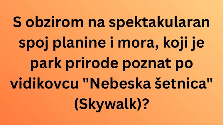 Samo će veliki genijalci znati ove činjenice o parkovima prirode Hrvatske: Isku&scaron;aj se na kvizu