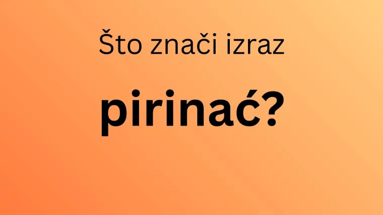 Znate li ove srpske riječi prevesti na hrvatski? Tko proma&scaron;i vi&scaron;e od pet, ćorak