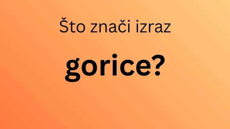 Možete li odgonetnuti značenje ovih prigorskih izraza? Nije lako imati sve točno na kvizu