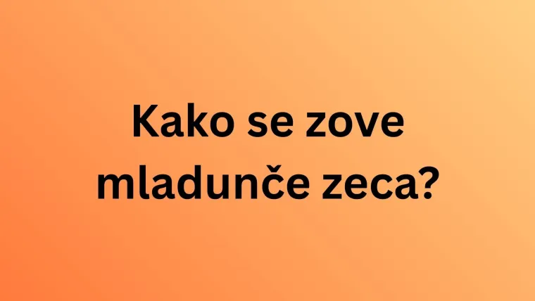 Svi moraju imati barem osam točnih na pitanjima o nazivima mladunaca domaćih životinja