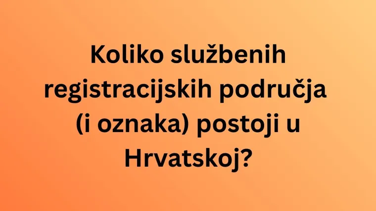 Ako si ekspert znat će&scaron; registarske oznake hrvatskih gradova, ali pazi jer se lako poskliznuti