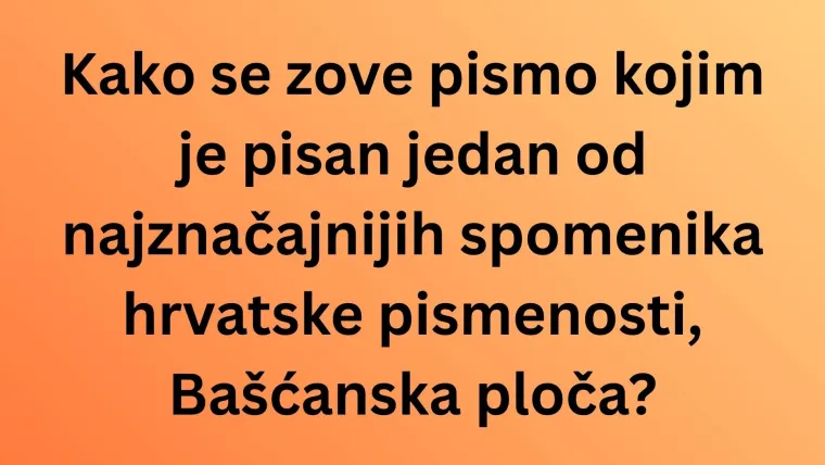 Dokaži da zna&scaron; sve činjenice o Hrvatskoj na ovim zahtjevnim pitanjima opće kulture