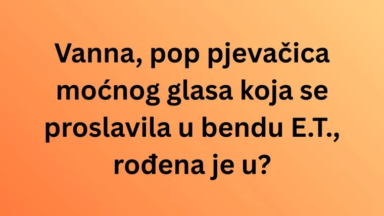 Mora&scaron; biti genijalac da zna&scaron; ba&scaron; sve rodne gradove ovih hrvatskih pjevača i pjevačica