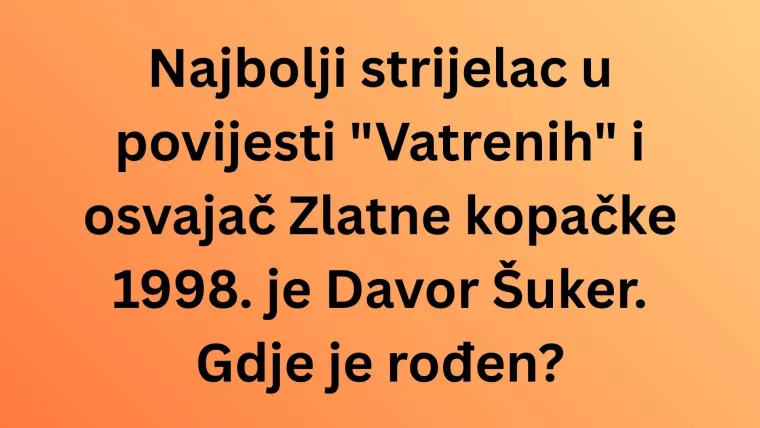 Samo veliki pratitelji sporta znaju gdje su rođeni ovi hrvatski reprezentativci