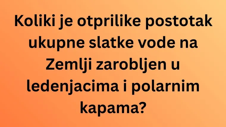 Znate li ba&scaron; sve o vodi? Pazite jer su pitanja dosta zahtjevna i lako se poskliznuti