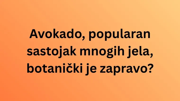 Jesu li ove namirnice voće ili povrće? Pazite, lako se poskliznuti na pitanjima