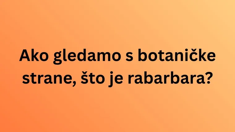 Jesu li ove namirnice voće ili povrće? Pazite, lako se poskliznuti na pitanjima