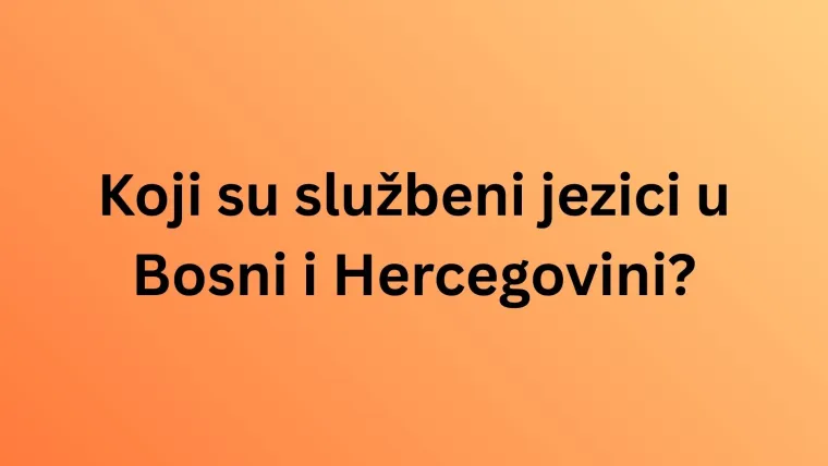 Dokaži da nisi pao s Marsa i da dobro poznaje&scaron; susjednu nam zemlju, Bosnu i Hercegovinu