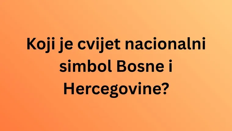 Dokaži da nisi pao s Marsa i da dobro poznaje&scaron; susjednu nam zemlju, Bosnu i Hercegovinu