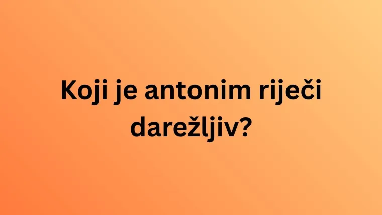 Ako zna&scaron; &scaron;to su sinonimi i antonimi, bez gre&scaron;ke će&scaron; rije&scaron;iti ovaj kviz