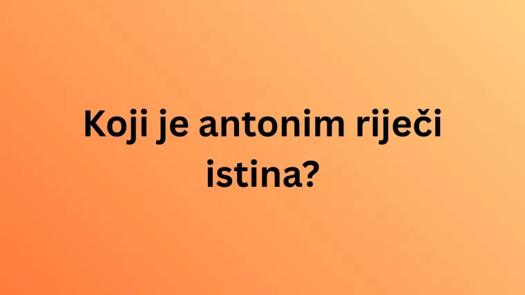 Ako zna&scaron; &scaron;to su sinonimi i antonimi, bez gre&scaron;ke će&scaron; rije&scaron;iti ovaj kviz