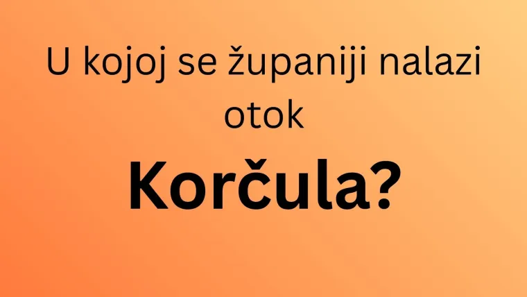 Misli&scaron; da dobro poznaje&scaron; hrvatsku obalu? Dokaži da zna&scaron; u kojim se županijama nalaze ovi otoci