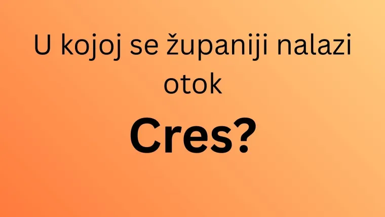 Misli&scaron; da dobro poznaje&scaron; hrvatsku obalu? Dokaži da zna&scaron; u kojim se županijama nalaze ovi otoci