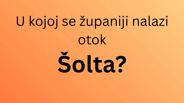 Misli&scaron; da dobro poznaje&scaron; hrvatsku obalu? Dokaži da zna&scaron; u kojim se županijama nalaze ovi otoci
