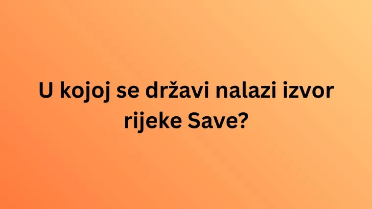 Mora&scaron; biti geografski stručnjak da zna&scaron; u kojim se državama nalaze izvori ovih svjetskih rijeka