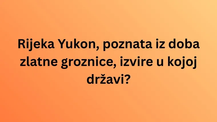 Mora&scaron; biti geografski stručnjak da zna&scaron; u kojim se državama nalaze izvori ovih svjetskih rijeka
