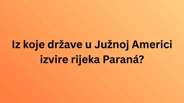 Mora&scaron; biti geografski stručnjak da zna&scaron; u kojim se državama nalaze izvori ovih svjetskih rijeka