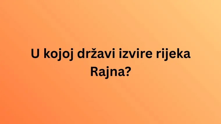 Mora&scaron; biti geografski stručnjak da zna&scaron; u kojim se državama nalaze izvori ovih svjetskih rijeka