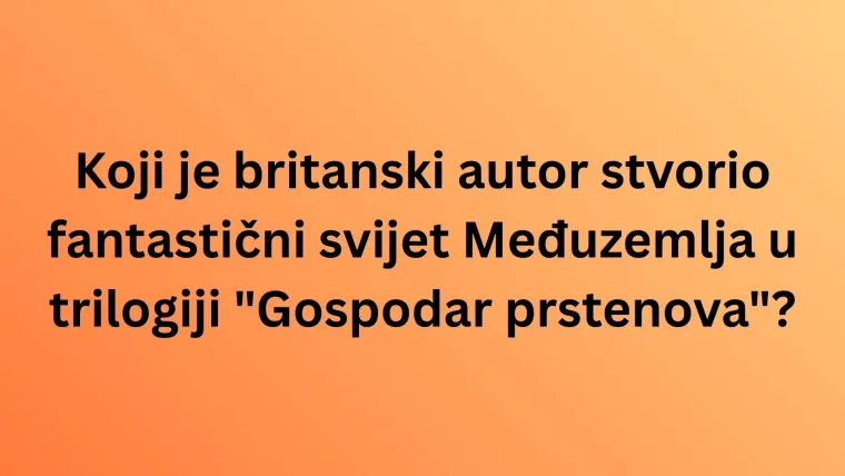 Dokaži da zna&scaron; tko su autori najpoznatijih djela svjetske književnosti
