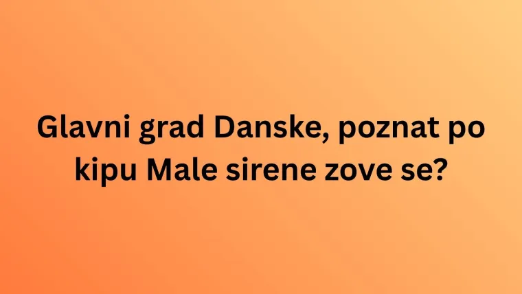 Znate li koji su glavni gradovi ovih država Europe? Iskaži se kao stručnjak na ovom kvizu