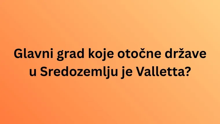 Znate li koji su glavni gradovi ovih država Europe? Iskaži se kao stručnjak na ovom kvizu