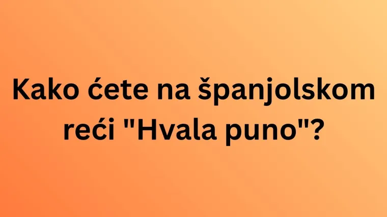 Čak i ako nisi stručnjak za jezike, ne&scaron;to &scaron;panjolskog će&scaron; u kvizu znati makar iz sapunica