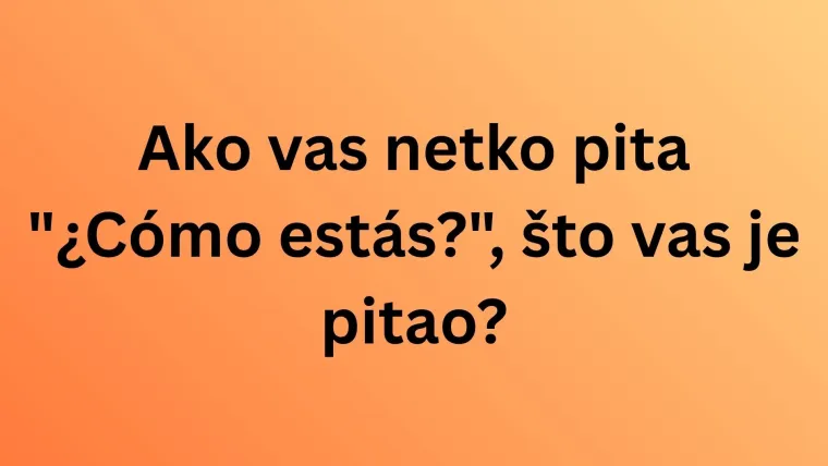 Čak i ako nisi stručnjak za jezike, ne&scaron;to &scaron;panjolskog će&scaron; u kvizu znati makar iz sapunica