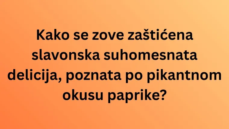 Dokaži da poznaje&scaron; sve regije Hrvatske i njihove znamenitosti, ali pazi jer su pitanja zahtjevna