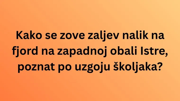 Dokaži da poznaje&scaron; sve regije Hrvatske i njihove znamenitosti, ali pazi jer su pitanja zahtjevna