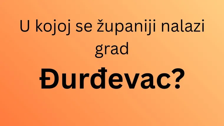 Najlak&scaron;i kviz iz geografije Hrvatske: Svatko mora znati u kojim se županijama nalaze ovi gradovi