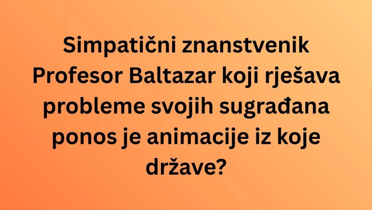Ovi crtići obilježili su na&scaron;e djetinjstvo, zna&scaron; li iz kojih zemalja potječu?