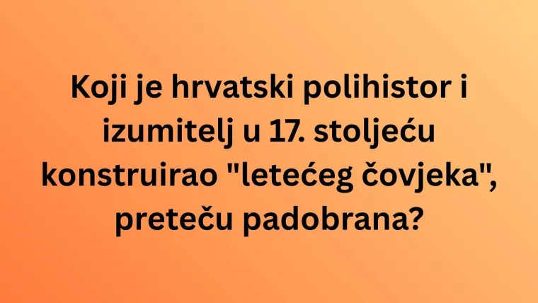 Ove poznate osobe obilježile su hrvatsku povijest, dokaži svima da zna&scaron; pone&scaron;to o njima