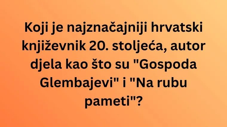 Ove poznate osobe obilježile su hrvatsku povijest, dokaži svima da zna&scaron; pone&scaron;to o njima