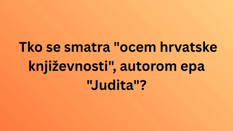 Ove poznate osobe obilježile su hrvatsku povijest, dokaži svima da zna&scaron; pone&scaron;to o njima