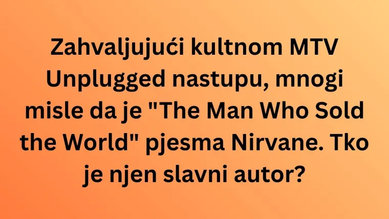Zna&scaron; li tko su originalni autori svjetski poznatih obrada? Neki bi te odgovori mogli iznenaditi