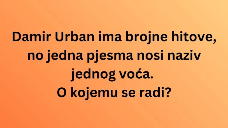 Ako slu&scaron;a&scaron; domaće hitove, bez puno muke znat će&scaron; koje se voće krije u tekstovima: Dokaži se