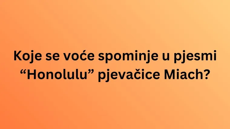 Ako slu&scaron;a&scaron; domaće hitove, bez puno muke znat će&scaron; koje se voće krije u tekstovima: Dokaži se
