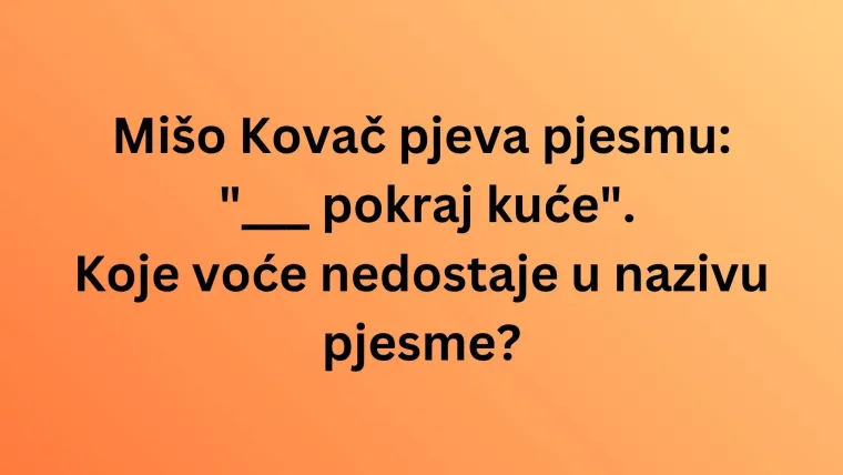 Ako slu&scaron;a&scaron; domaće hitove, bez puno muke znat će&scaron; koje se voće krije u tekstovima: Dokaži se