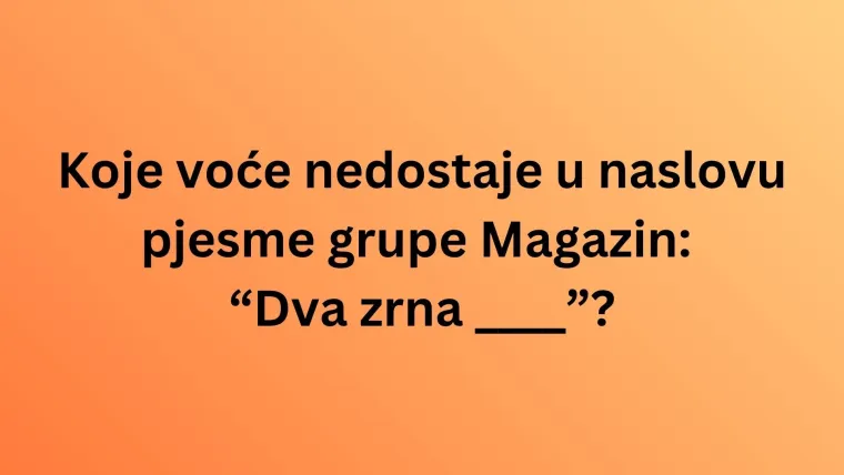 Ako slu&scaron;a&scaron; domaće hitove, bez puno muke znat će&scaron; koje se voće krije u tekstovima: Dokaži se