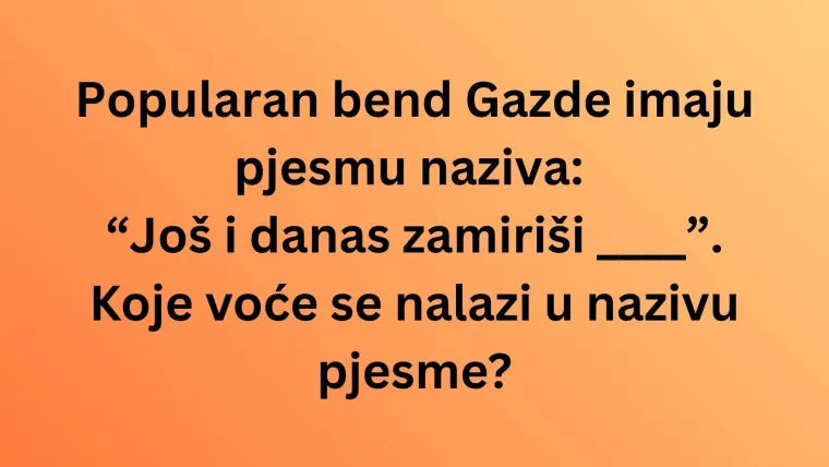 Ako slu&scaron;a&scaron; domaće hitove, bez puno muke znat će&scaron; koje se voće krije u tekstovima: Dokaži se