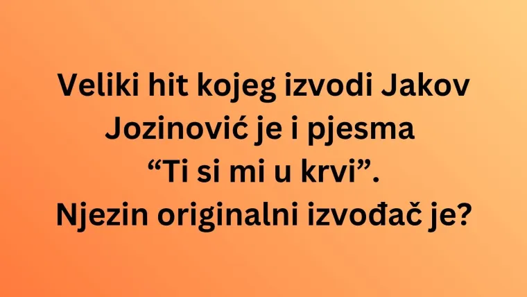 Jakov Jozinović rado izvodi ove hitove, da vidimo znate li kome zapravo pripadaju