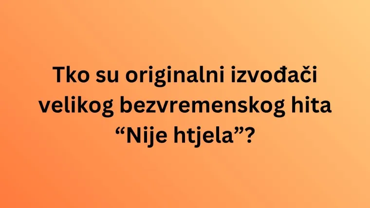 Jakov Jozinović rado izvodi ove hitove, da vidimo znate li kome zapravo pripadaju