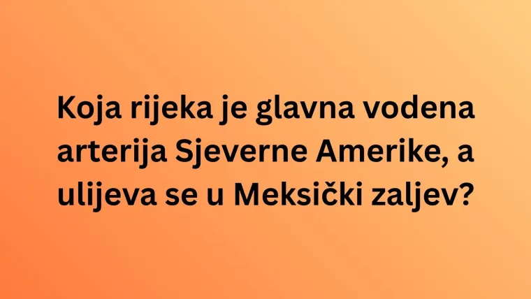 Na svijetu postoje brojne rijeke, no znamo li sve o onim najvećim i najpoznatijim? Rije&scaron;i kviz