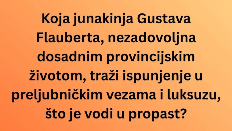 Ako volite književnost, sigurno su vam poznati likovi ovih djela: Nemojte razočarati rezultatom