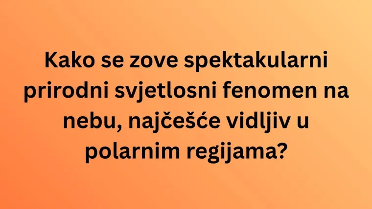 Nemojte zabrljati na ovom kvizu: Svaki stanovnik Zemlje trebao bi znati sljedeće činjenice