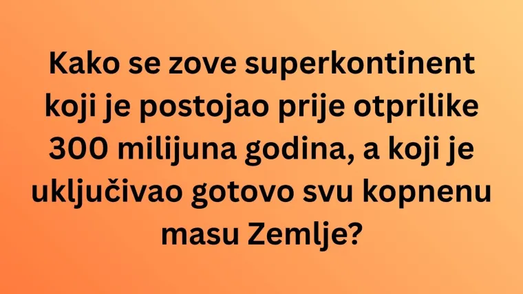 Nemojte zabrljati na ovom kvizu: Svaki stanovnik Zemlje trebao bi znati sljedeće činjenice