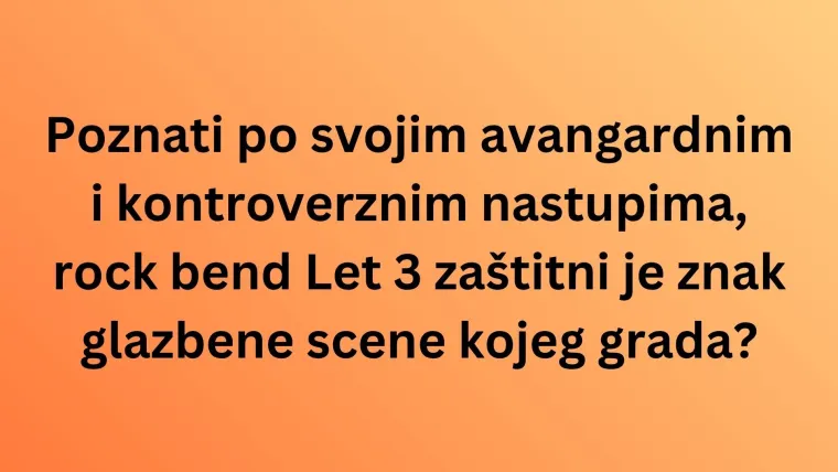 Možda slu&scaron;a&scaron; njihove hitove, no zna&scaron; li gdje su osnovani ovi hrvatski bendovi? Oku&scaron;aj se na kvizu